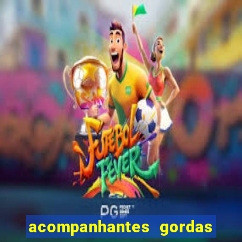 acompanhantes gordas porto alegre